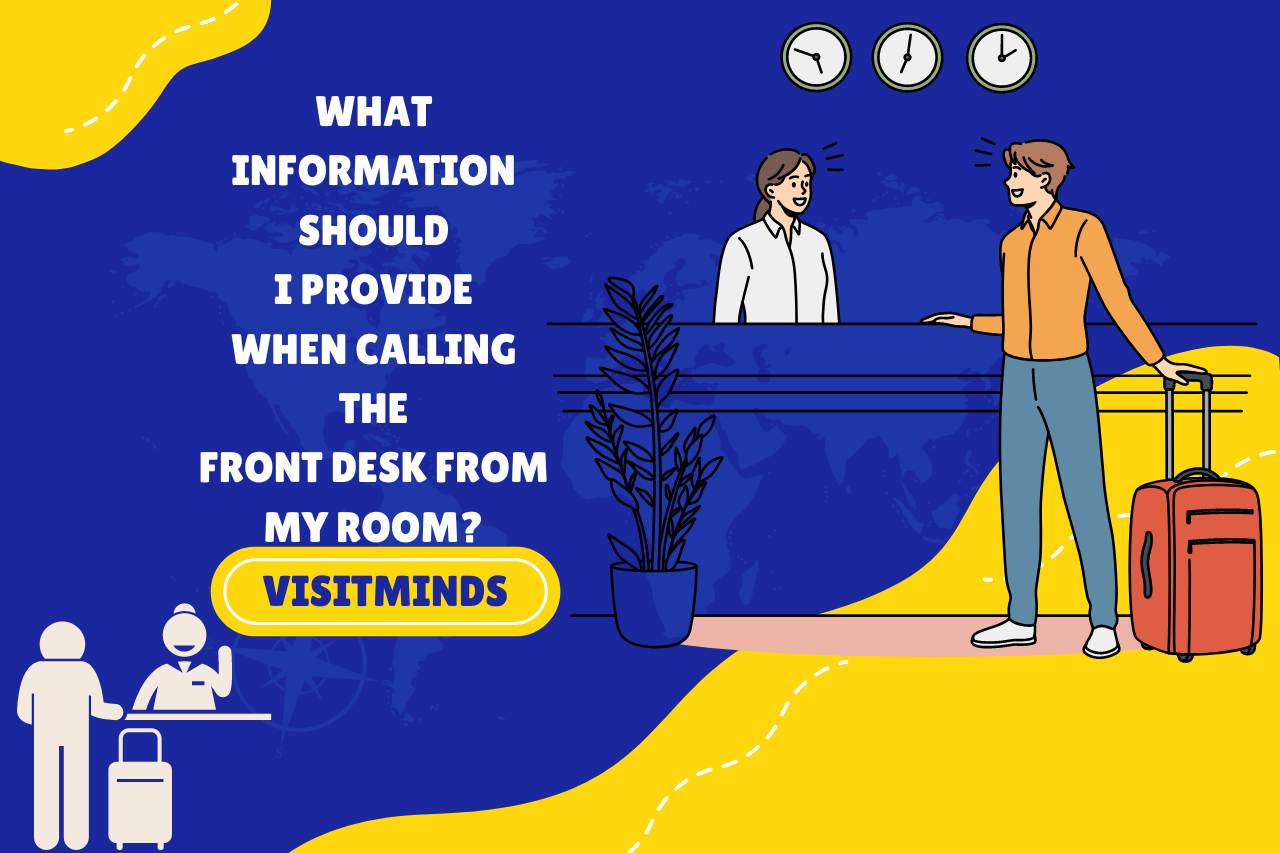 What Information should I Provide When Calling the Front Desk from My Room