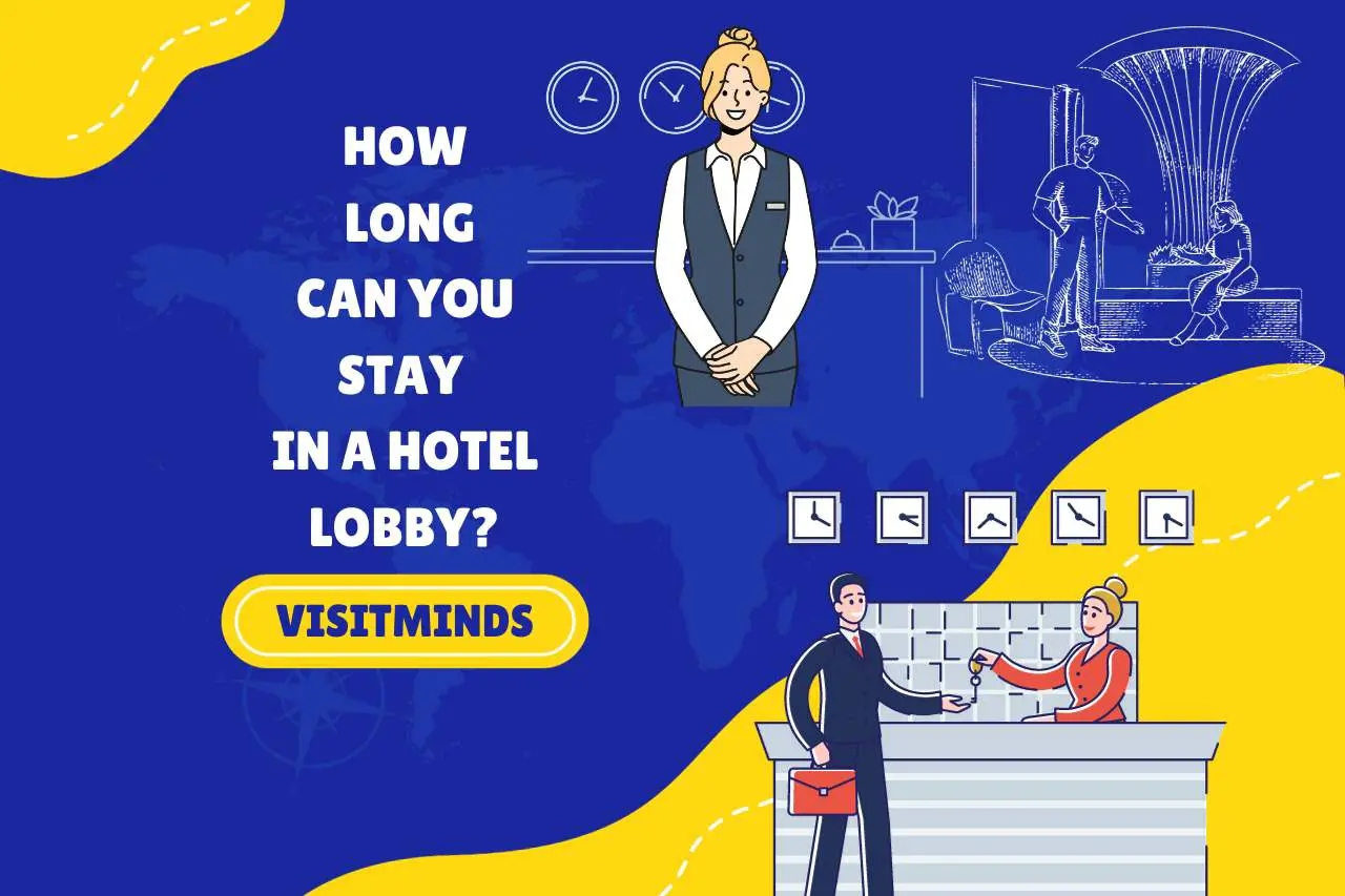 How Long Can You Stay In A Hotel Lobby