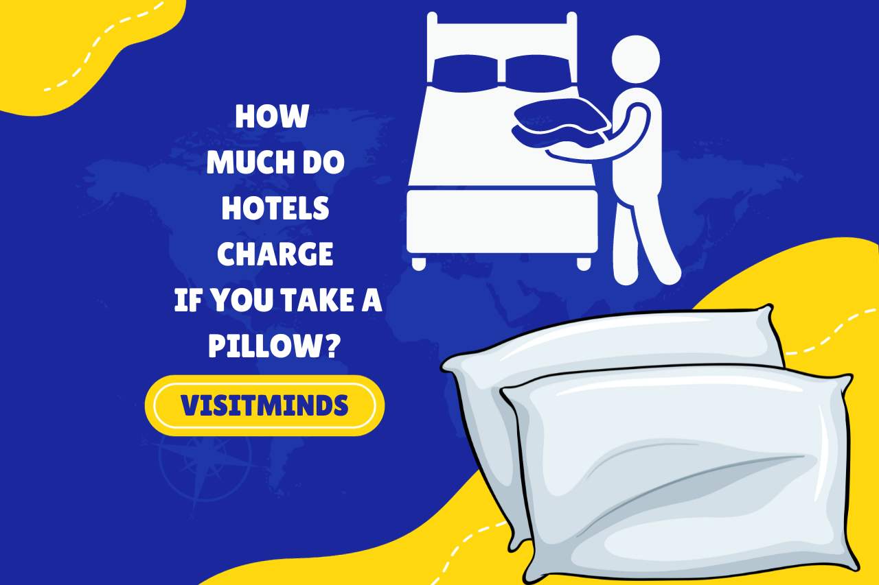 How Much Do Hotels Charge If you Take a Pillow
