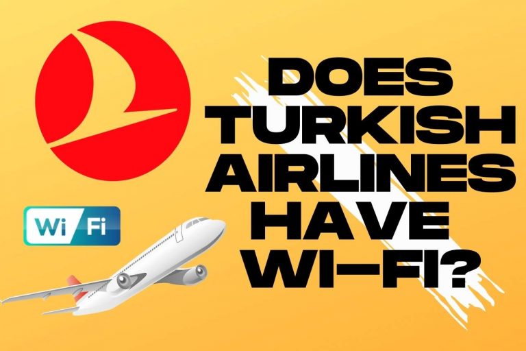 Does Turkish Airlines have Wi-Fi? – Let’s Find Out