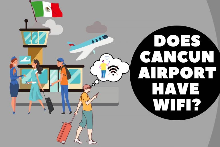 Does Cancun Airport Have WiFi? 2024 Updated Guide