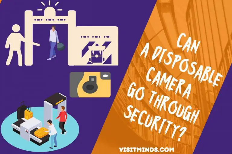 Can a Disposable Camera Go Through Security? Read This First!!!