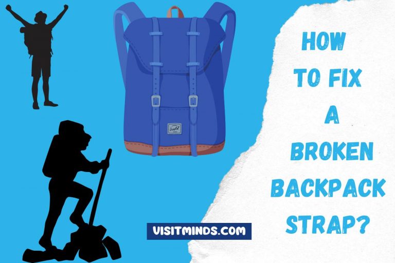 How to Fix a Broken Backpack Strap? Don’t Toss That Backpack!