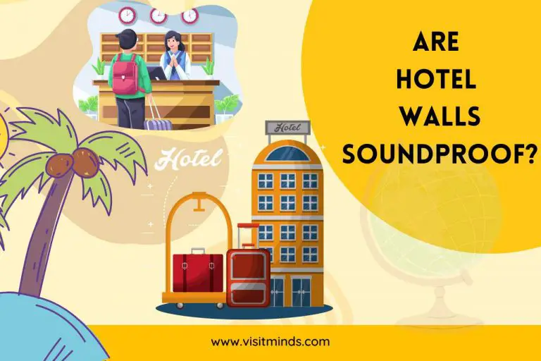 Are Hotel Walls Soundproof? Sleep Soundly On Your Next Trip!