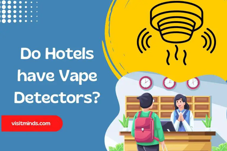 Do Hotels have Vape Detectors? (Do They Exist)