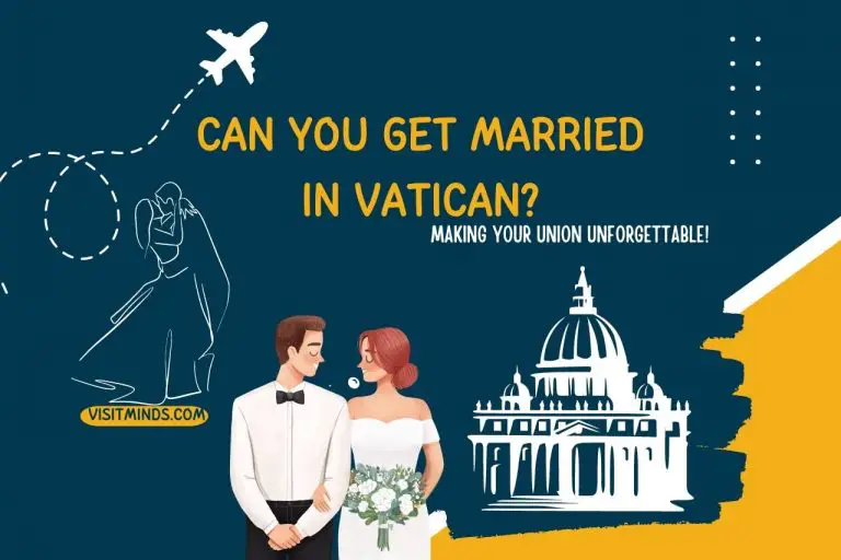 Can you Get Married in the Vatican? Making Your Union Unforgettable!