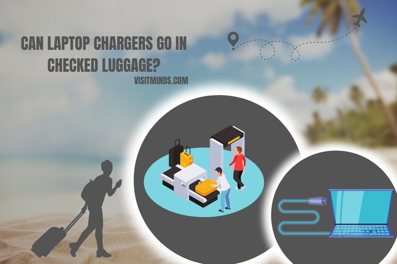 can laptop chargers go in checked luggage