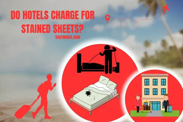 Do Hotels Charge for Stained Sheets? Unveiling the Truth!