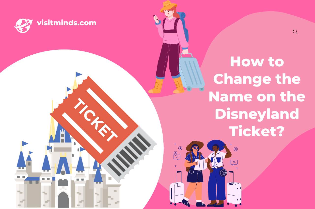 How to change the name on the Disneyland ticket